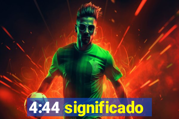 4:44 significado